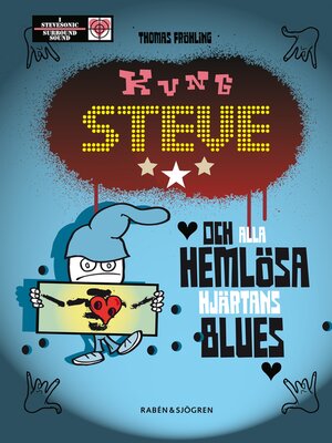 cover image of Kung Steve och alla hemlösa hjärtans blues